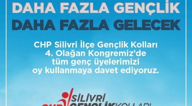 CHP Silivri İlçe Gençlik Kolları Kongresi 1 Mart'ta!