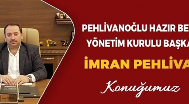 Pehlivan, Yarın İş Dünyası'na Konuk Oluyor