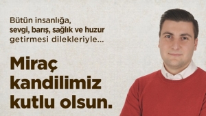 Başkan Esen: "Tüm İslam Aleminin Miraç Kandili'ni Kutluyorum"