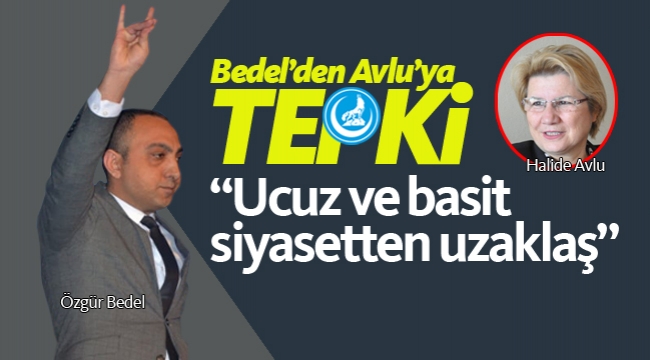 Bedel'den Avlu'ya Tepki "Ucuz ve basit siyasetten uzaklaş"