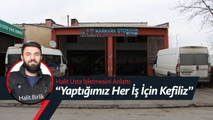 "Yaptığımız Her İş İçin Kefiliz"