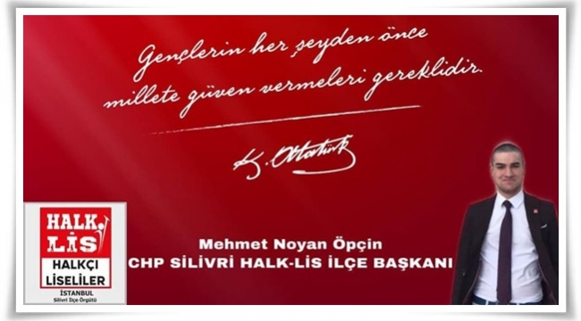 CHP Halk-Lis Silivri İlçe Başkanı; "Atatürk Türkiye'dir!"