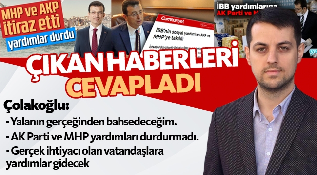 Çolakoğlu : Yalanın Gerçeğinden Bahsedeceğim