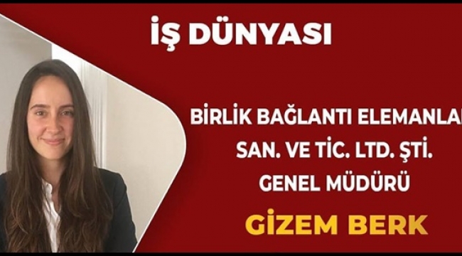 Gizem Berk, İş Dünyası'na Konuk Oluyor