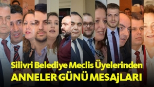 Silivri Belediye Meclis Üyelerinden Anneler Günü Mesajları