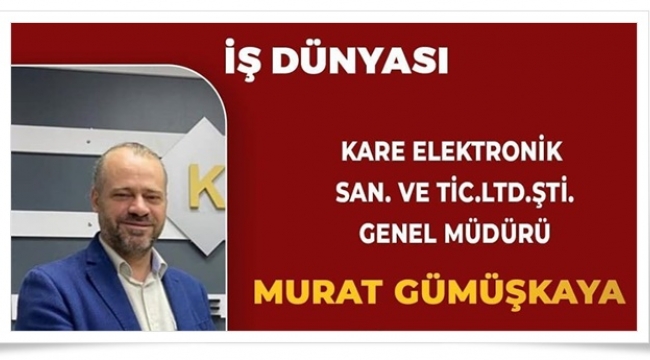 "Kare Elektronik 2003'te 4 Girişimci Tarafından Silivri'de Kuruldu"