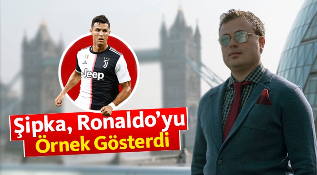 Şipka, Ronaldo'yu örnek gösterdi