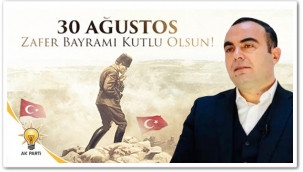 Çalışkan: "30 Ağustos, Türk ulusunun yeniden dirilişidir!"
