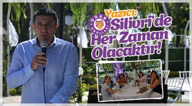 Yazıcı: "Yöneticilerimiz ve Öğretmenlerimiz Silivri'de Fark Yarattı"