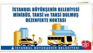 İBB; Taksi, Dolmuş ve Minibüsleri Düzenli Olarak Dezenfekte Ediyor