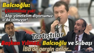 Balcıoğlu'ndan Yılmaz'a "İBB Meclisi'nde Konuları Çarptırıyorsun!" Çıkışı
