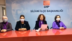 CHP Silivri İlçe Kadın Kolları'ndan iktidara: 'İstanbul Sözleşmesi'nin uygulanmasını sağlamalısınız'