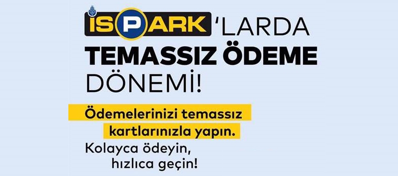 İSPARK'ta Temassız Öde, Anında Öde