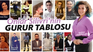 Onlar Silivri'nin Gurur Tablosu
