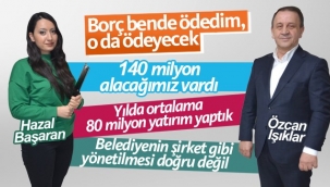 Özcan Işıklar: "Belediye Ticarethane Kuruluşu Değildir"