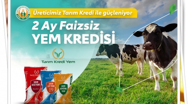 Tarım Krediden üreticilere faizsiz yem kredisi