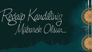 Silivri'deki Siyasi Parti İlçe Başkanlarından Regaip Kandili Mesajları