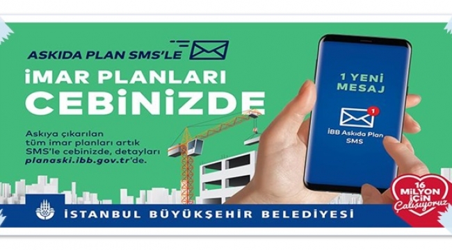 Askıya çıkan planlar SMS'le cepte!