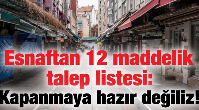 Esnaftan Ticaret Bakanlığı'na 12 maddelik talep listesi