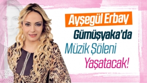 Ayşegül Erbay, Gümüşyaka'da sahne alacak!