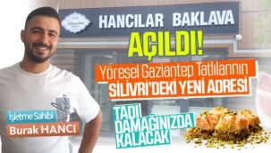Silivri'nin yeni lezzet durağı "Hancılar Baklava" hizmetinizde!