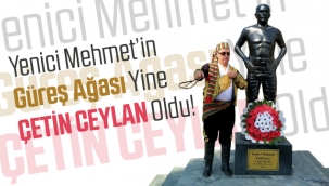 Ağa yine Çetin Ceylan oldu!