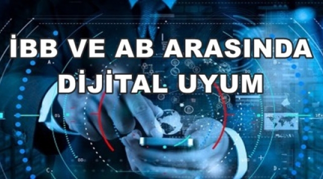 İBB ve AB arasında dijital uyum