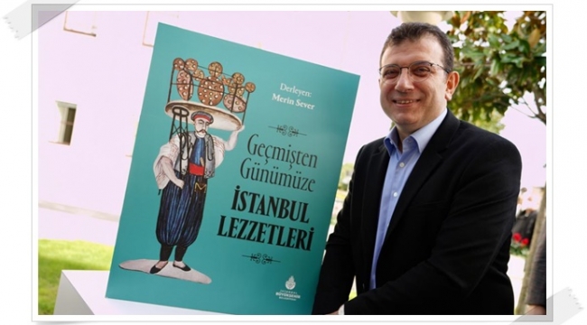 İBB, İstanbul'un 'Lezzet Tarihini' Kitaplaştırdı