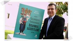 İBB, İstanbul'un 'Lezzet Tarihini' Kitaplaştırdı