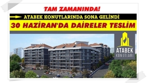 Atabek Konutlarında sona gelindi! 30 Haziran'da daireler teslim!