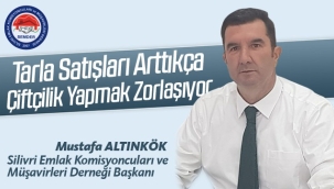 Silivri'de Tarla Alımlarına En Büyük İlgi Doktor ve Avukatlardan
