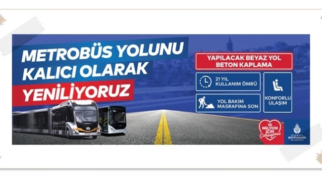 Metrobüs Yolunu Kalıcı Olarak Yeniliyoruz