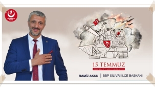BBP'li Aksu: 15 Temmuz'u Unutmayacağız, Unutturmayacağız