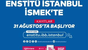 Enstitü İstanbul İsmek Kayıtları 31 Ağustos'ta Başlıyor
