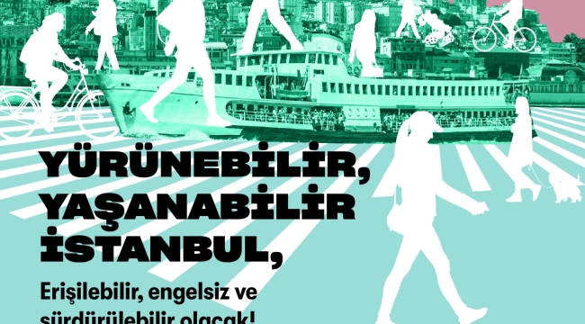 İstanbul Yürünebilir Bir Kent Olacak