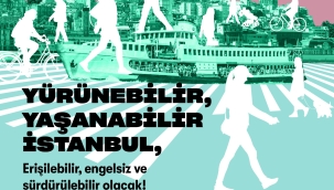 İstanbul Yürünebilir Bir Kent Olacak