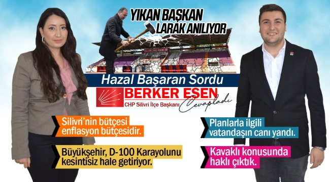 CHP'li Berker Esen: Silivri'yi Kesinlikle Geri Alacağız