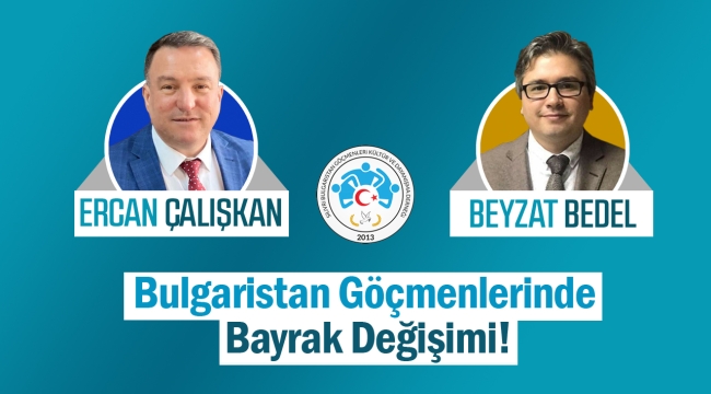 Silivri Bulgaristan Göçmenleri Derneği'nin yeni Başkanı Ercan Çalışkan olacak