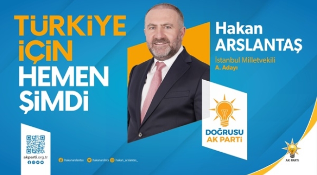 Arslantaş: AK Parti'nin 16'ncı Seçim Zaferini Tarihe Yazacağız