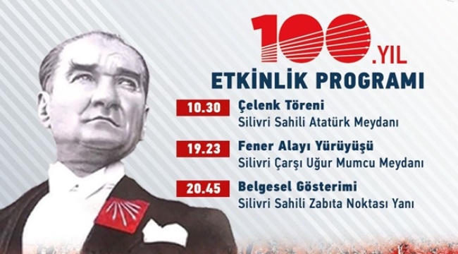 CHP'nin 100. Kuruluş Yıl Dönümü Silivri'de Etkinliklerle Kutlanacak