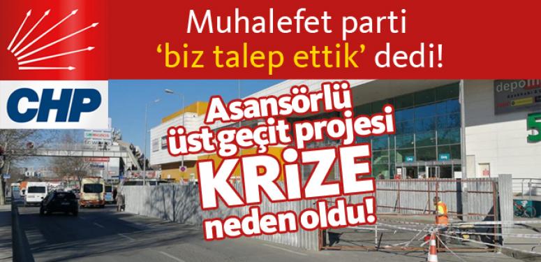 Asansörlü üst geçit projesi krize neden oldu! Muhalefet parti 'biz talep ettik' dedi!