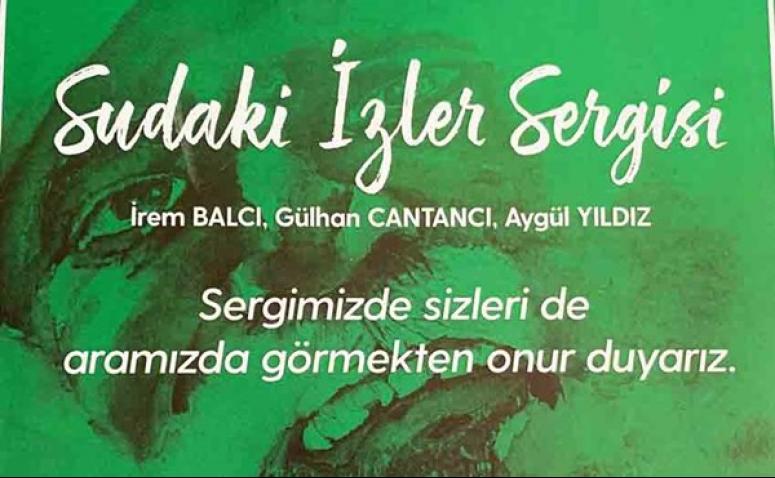 Sudaki İzler Sergisi, Yarın Açılıyor